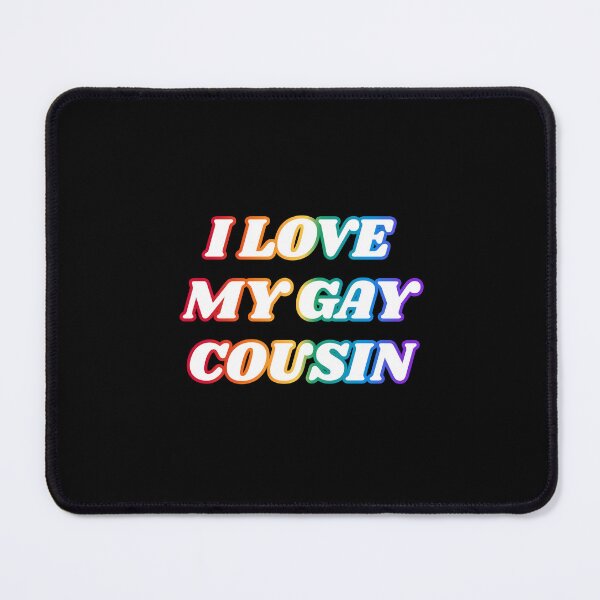 Item preview, Gay cousin designed and sold by Inspirationmotivation.