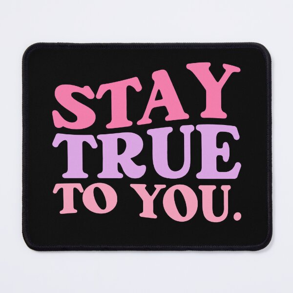 Item preview, Stay True designed and sold by SpiritualVision.