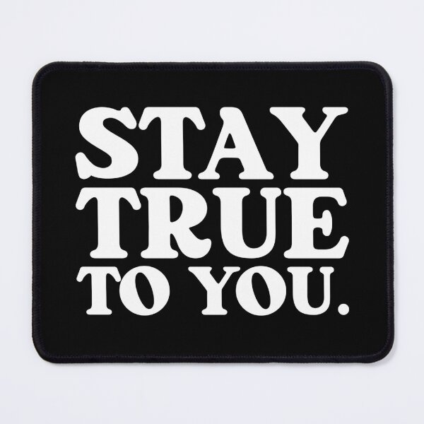 Item preview, Stay True designed and sold by SpiritualVision.