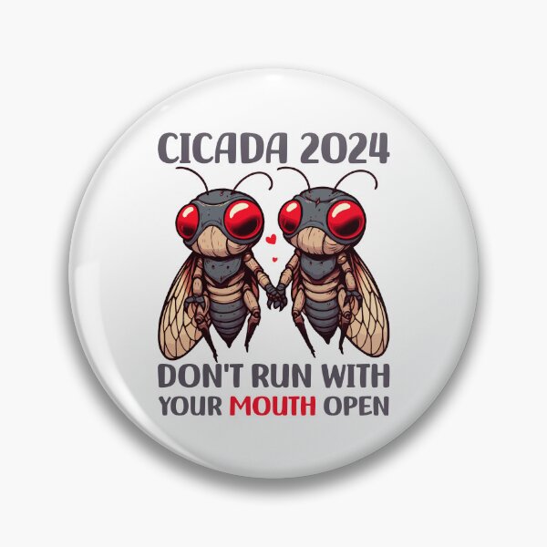 Item preview, Cicada 2024 Funny Don't Run With Your Mouth Open Insect Entomology designed and sold by Stick-Artistry.