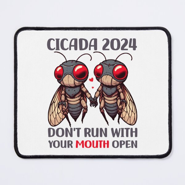 Item preview, Cicada 2024 Funny Don't Run With Your Mouth Open Insect Entomology designed and sold by Stick-Artistry.