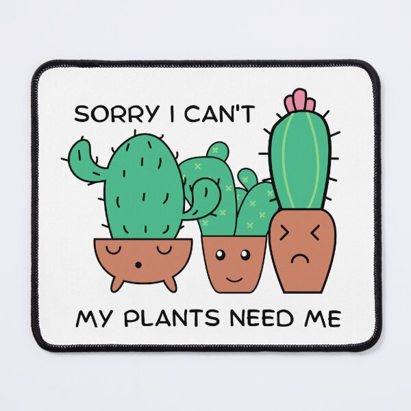 Item preview, Sorry I Can't My Plants Need Me Gardening designed and sold by ArtiseGraphics.