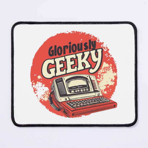 Item preview, Gloriously Geeky designed and sold by GalacticLabs.