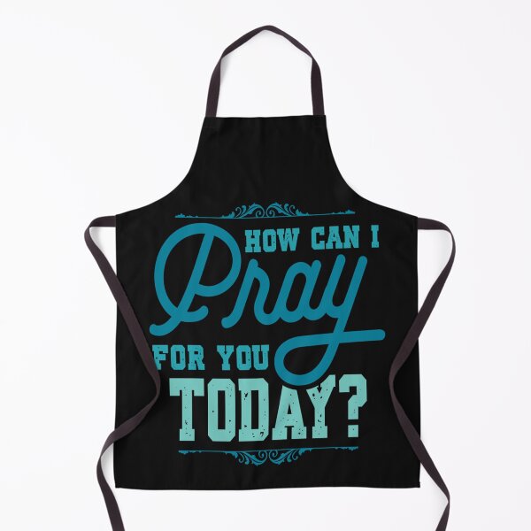 Item preview, how can i pray for you today designed and sold by skeastore.