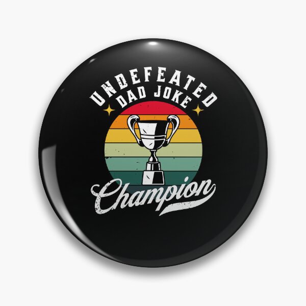 Item preview, Undefeated Dad Joke Champion Funny Puns Father's Day designed and sold by Zulfiqqar.
