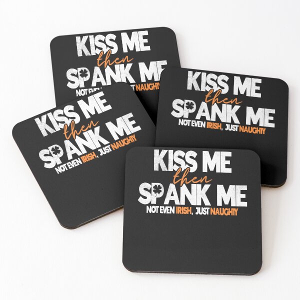 Item preview, Kiss Me Then Spank Me Not Even Irish But I'm Naughty St Patricks Day designed and sold by Zulfiqqar.