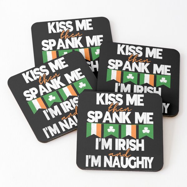 Item preview, Kiss Me Then Spank Me I'm Irish And Naughty St Patricks Day designed and sold by Zulfiqqar.