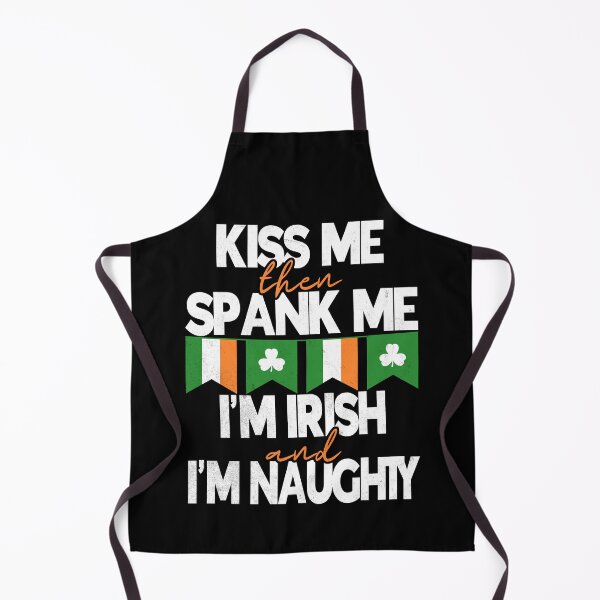 Item preview, Kiss Me Then Spank Me I'm Irish And Naughty St Patricks Day designed and sold by Zulfiqqar.