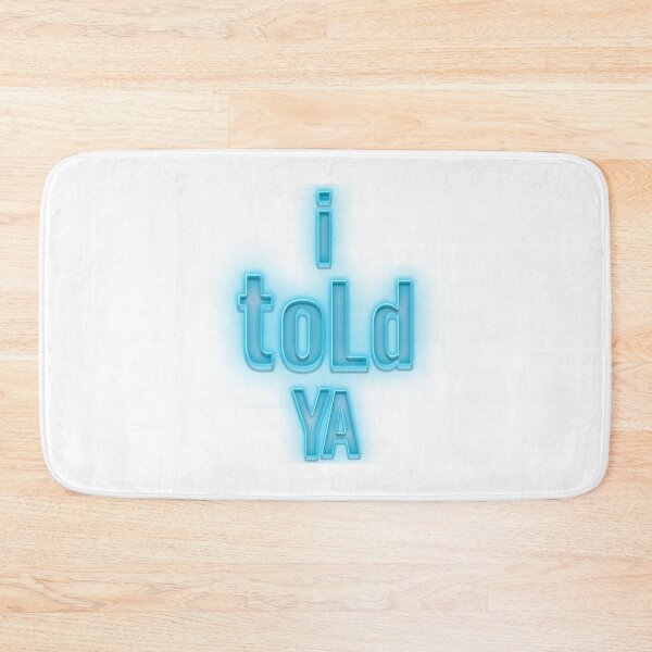 Item preview, I TOLD YAAAA designed and sold by Zellija.