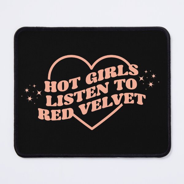 Item preview, HOT GIRLS LISTEN TO RED VELVET designed and sold by velvetmoonlab.