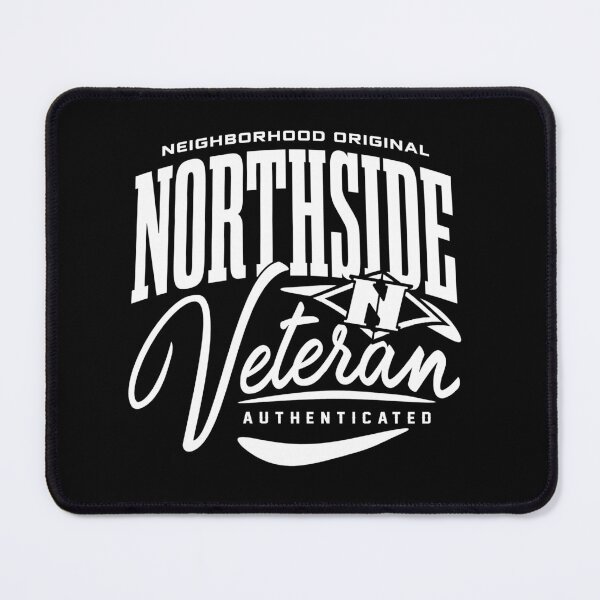Item preview, NORTHSIDE VETERAN NEIGHBORHOOD ORIGINAL designed and sold by cache23.