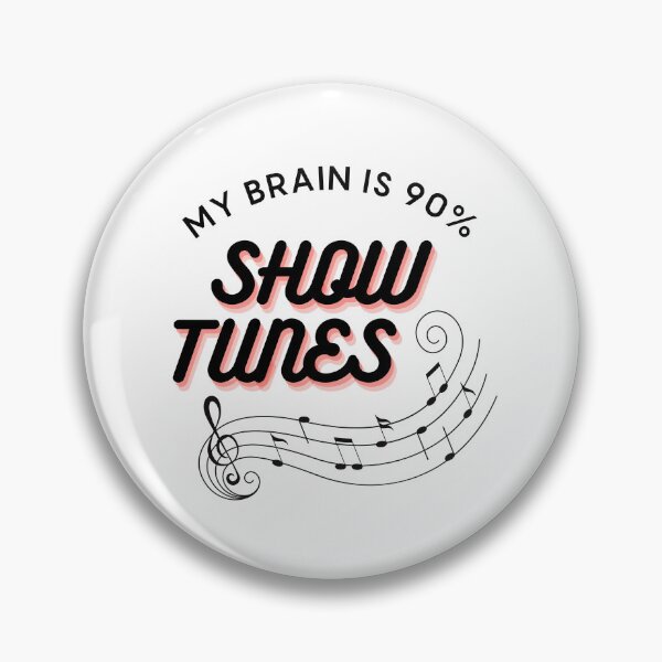 Item preview, My brain is 90% show tunes designed and sold by Robrichcord.