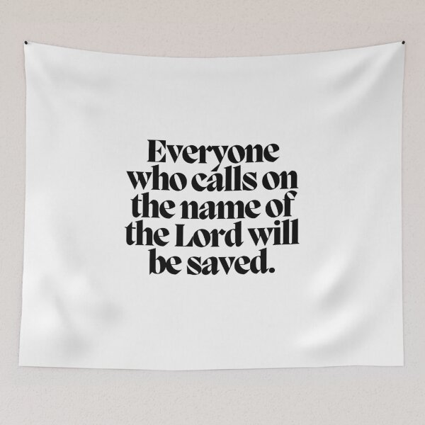Item preview, Everyone who calls on the name of the Lord will be saved.  designed and sold by CharmStudio.