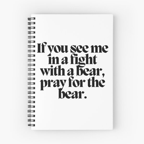 Item preview, If you see me in a fight with a bear, pray for the bear.  designed and sold by CharmStudio.