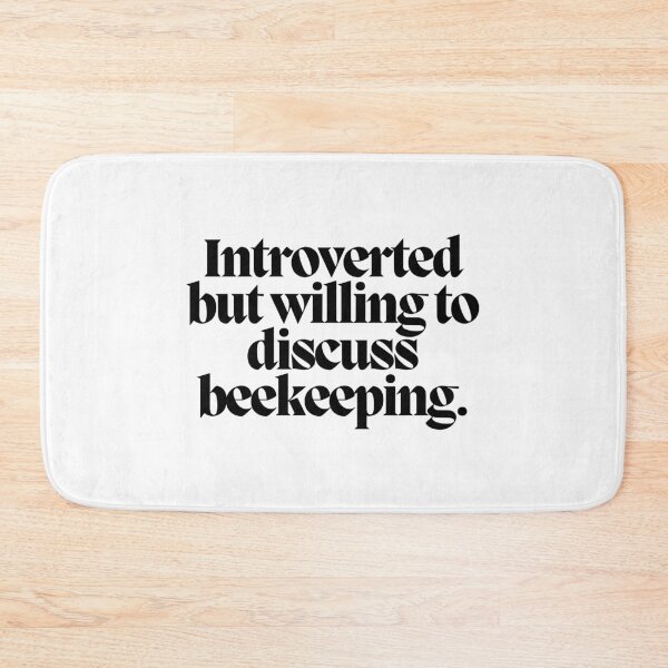 Item preview, Introverted but willing to discuss beekeeping.  designed and sold by CharmStudio.