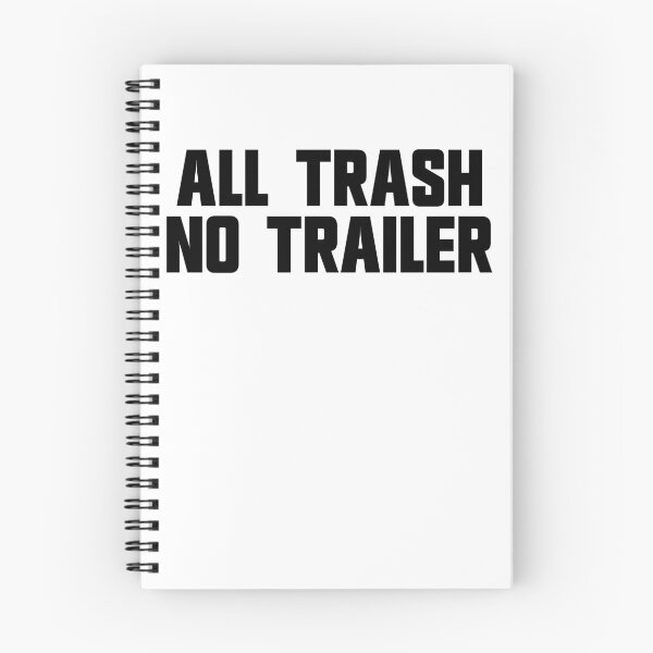 Item preview, All Trash No Trailer Funny Redneck White Trash Party Gear designed and sold by DynamicDesign.