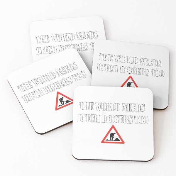 Item preview, The World Needs Ditch Diggers Too designed and sold by PiperDownTees.