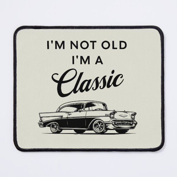 Item preview, I'm Not Old, I'm a Classic designed and sold by Narcessiteaze.