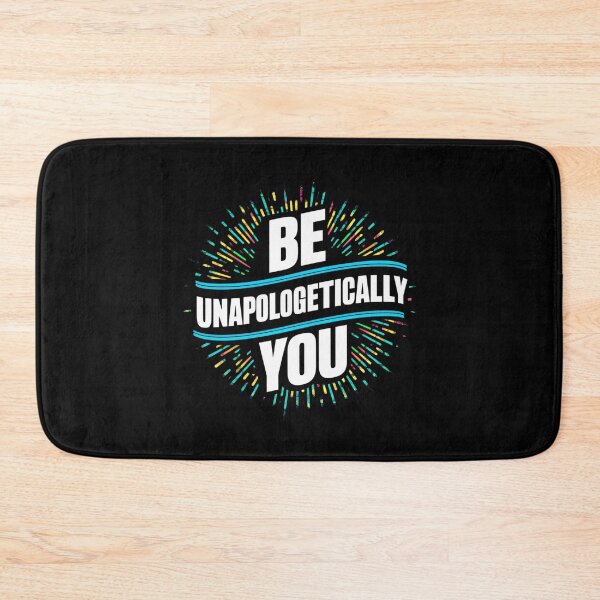 Item preview, Be Unapologetically You 2024 designed and sold by Peter Stawicki.