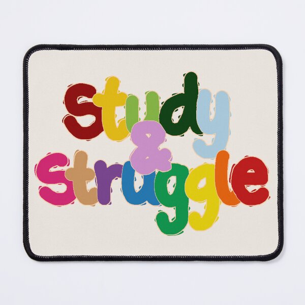 Item preview, Study & Struggle designed and sold by XicaCo.