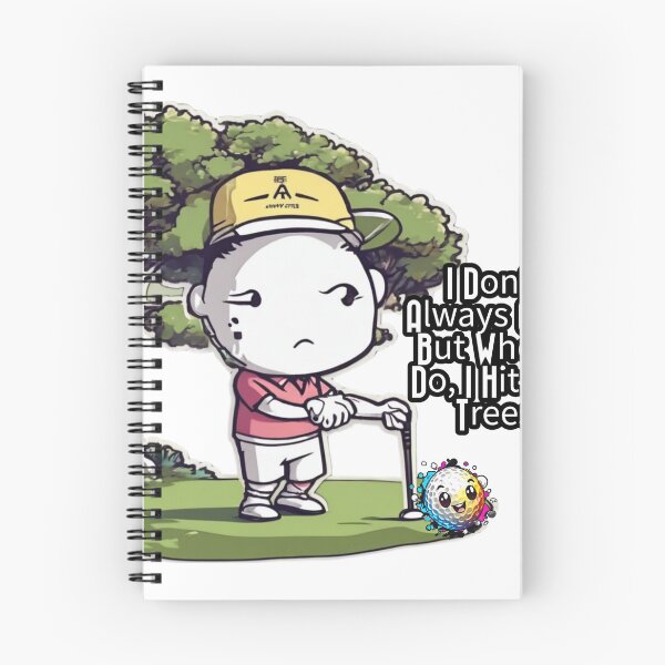 Item preview, I Don't Always Golf, But When I Do, I Hit the Trees designed and sold by CoolEnthusias.