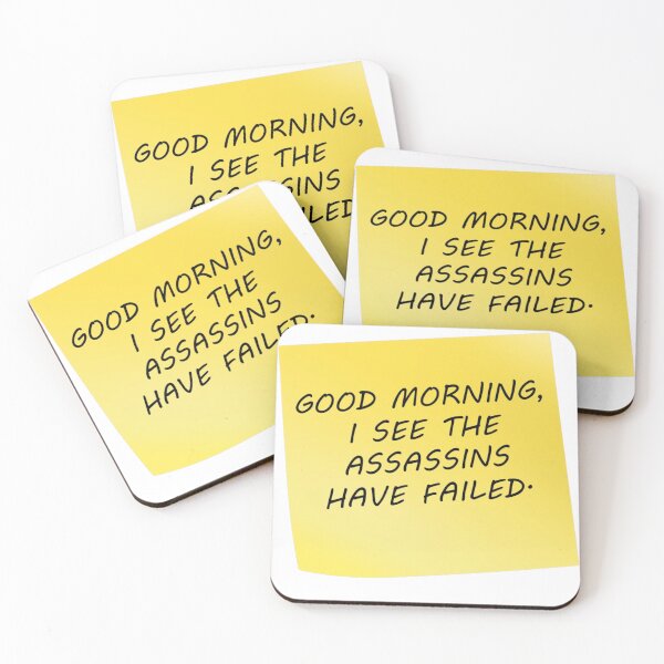 Item preview, Good Morning I see the Assassins Have Failed Funny Meme Graphic Design designed and sold by socialarmour.