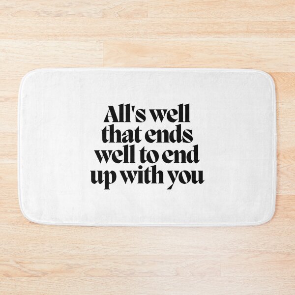 Item preview, All's well that ends well to end up with you designed and sold by CharmStudio.