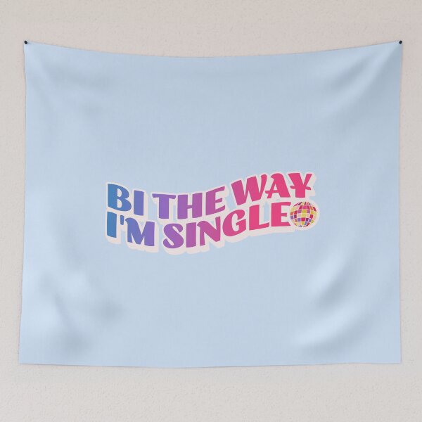 Item preview, Bi the way, I'm single, bisexual pickup line designed and sold by SillyShibas.