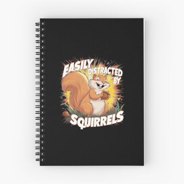 Item preview, Easily Distracted by Squirrels designed and sold by Peter Stawicki.