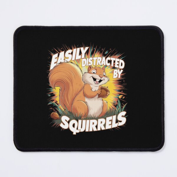 Item preview, Easily Distracted by Squirrels designed and sold by Peter Stawicki.