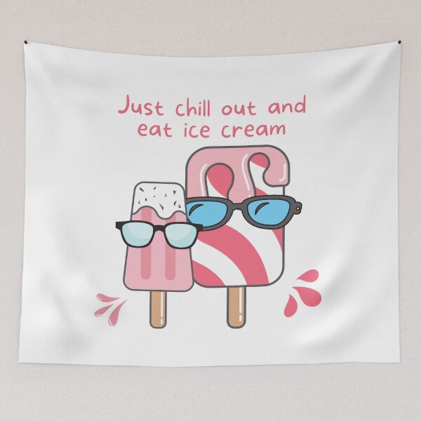 Item preview, Just Chill Out and Eat Ice Cream Adorable Cute Graphic  designed and sold by socialarmour.