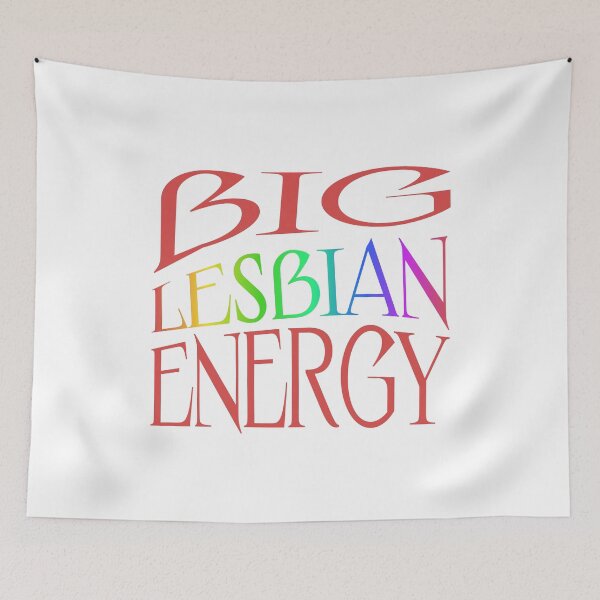 Item preview, Big lesbian energy designed and sold by SillyShibas.