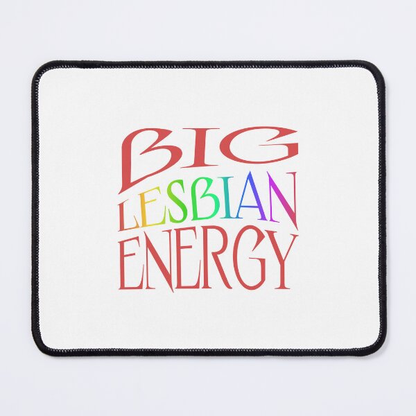 Item preview, Big lesbian energy designed and sold by SillyShibas.