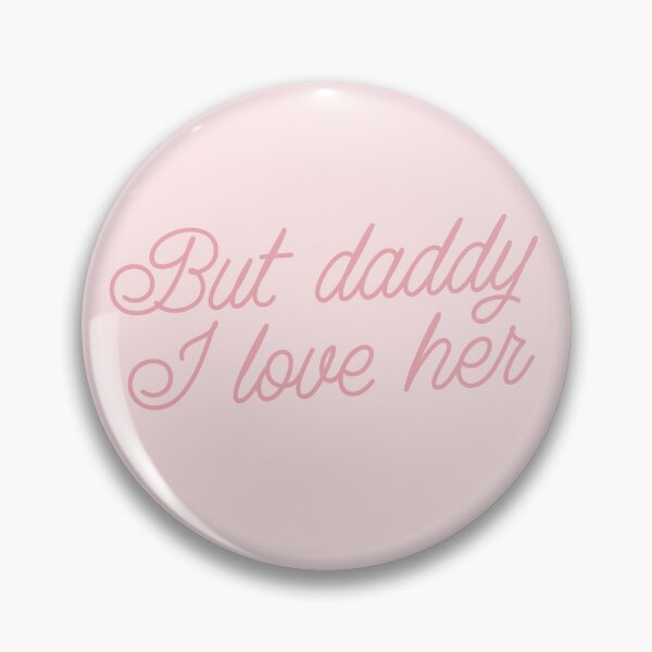 Item preview, but daddy I love her designed and sold by translucido.