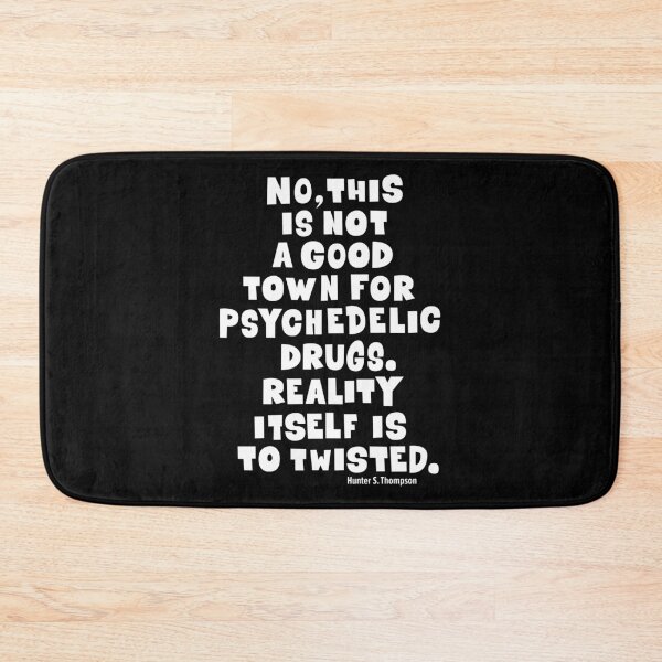 Item preview, Hunter S. Thompson Fear and Loathiung Quote designed and sold by Boogosh.
