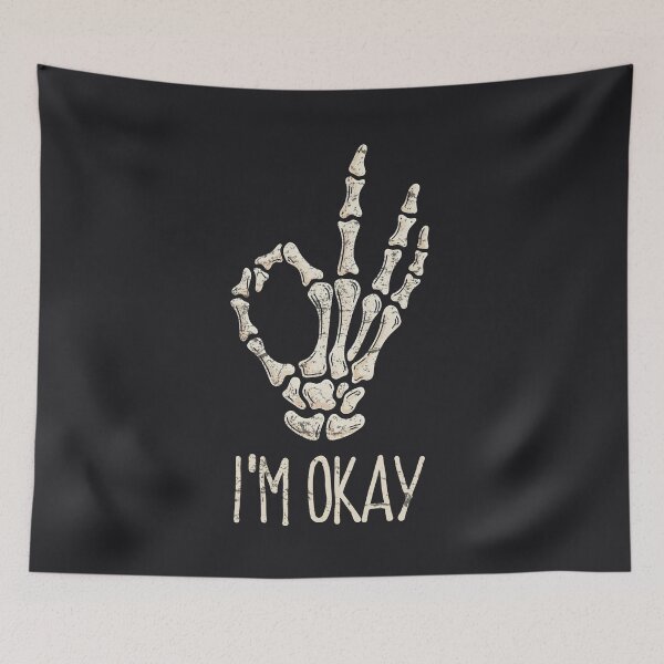 Item preview, I'm Okay Skeleton Hand designed and sold by CreepyCornerArt.