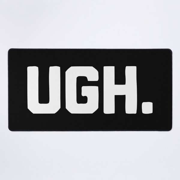 Item preview, UGH. designed and sold by EmilAudero.