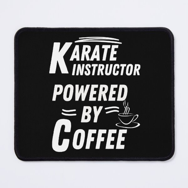 Item preview, Karate instructor powered by coffee designed and sold by annoying-shirts.