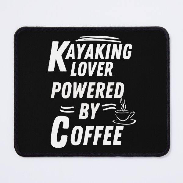 Item preview, Kayaking lover powered by coffee designed and sold by annoying-shirts.