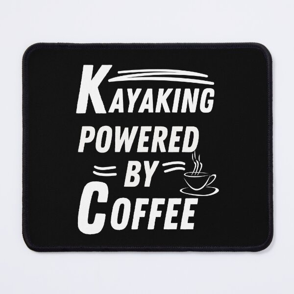 Item preview, Kayaking lover powered by coffee   designed and sold by annoying-shirts.