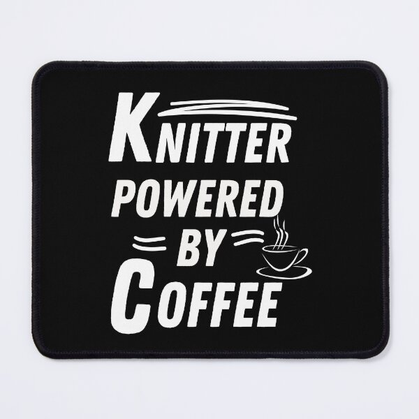 Item preview, Knitter powered by coffee designed and sold by annoying-shirts.