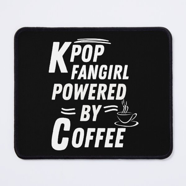 Item preview, Kpop fangirl powered by coffee   designed and sold by annoying-shirts.