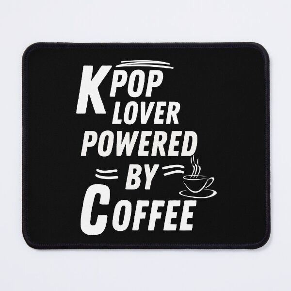 Item preview, Kpop lover powered by coffee designed and sold by annoying-shirts.