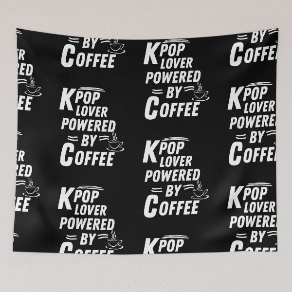 Item preview, Kpop lover powered by coffee   designed and sold by annoying-shirts.