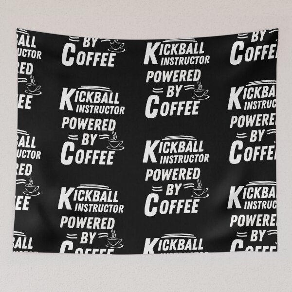 Item preview, Kickball instructor powered by coffee   designed and sold by annoying-shirts.
