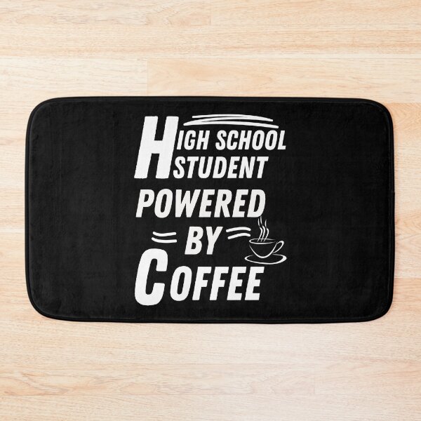 Item preview, High school student powered by coffee designed and sold by annoying-shirts.