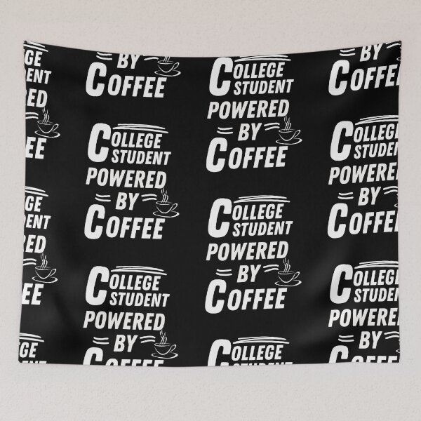 Item preview, College student powered by coffee designed and sold by annoying-shirts.