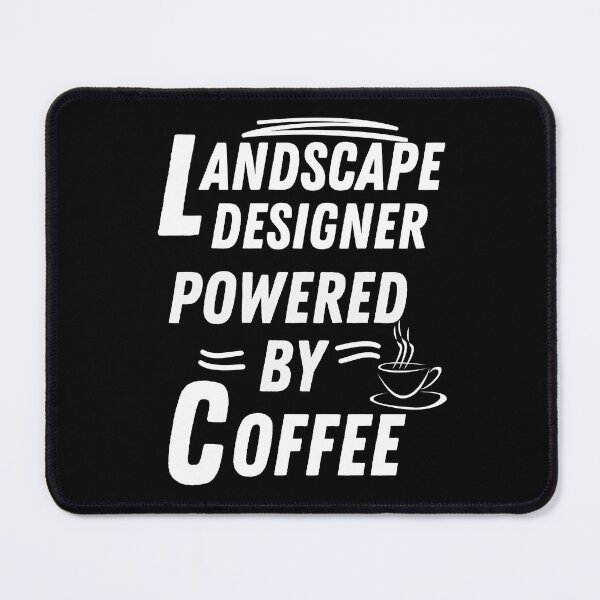 Item preview, Landscape designer powered by coffee designed and sold by annoying-shirts.