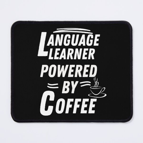 Item preview, Language learner powered by coffee designed and sold by annoying-shirts.
