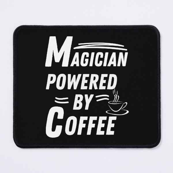Item preview, Magician powered by coffee designed and sold by annoying-shirts.